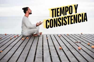 Meditación tiempo y consistencia